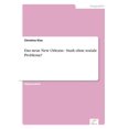 thumbnail image 1 of Das neue New Orleans - Stadt ohne soziale Probleme?, (Paperback), 1 of 1