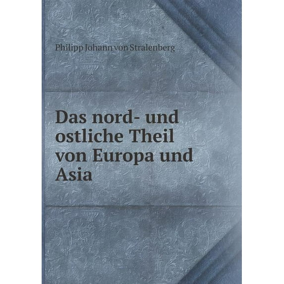 Das nord- und ostliche Theil von Europa und Asia (Paperback)