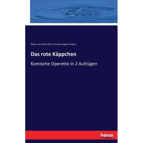Das rote Käppchen: Komische Operette in 2 Aufzügen, (Paperback)