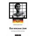 thumbnail image 1 of Das schlimme Jahr: Mein Weg aus der DDR in die Freiheit, (Paperback), 1 of 1