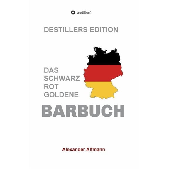 Das schwarzrotgoldene Barbuch German Edition Hardcover 3748280041 9783748280040 Alexander Altmann