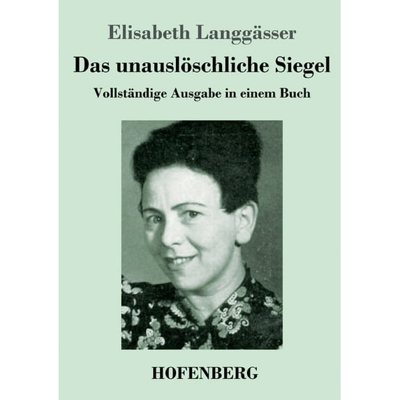 Das unauslöschliche Siegel : Vollständige Ausgabe in einem Buch (Paperback)