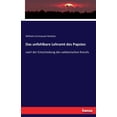 thumbnail image 1 of Das unfehlbare Lehramt des Papstes: nach der Entscheidung des vatikanischen Konzils, (Paperback), 1 of 1