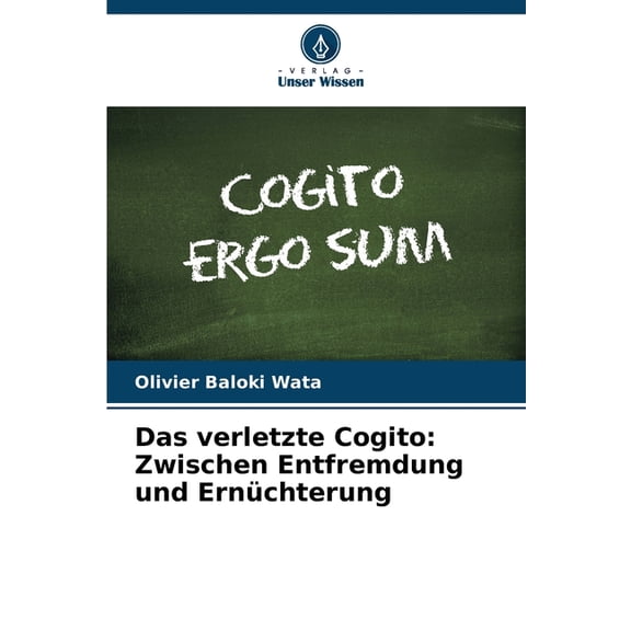 Das verletzte Cogito: Zwischen Entfremdung und Ernchterung, (Paperback)