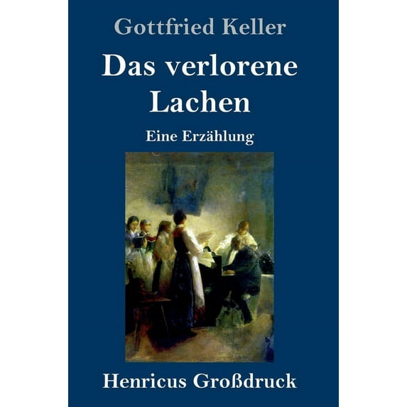 Das verlorene Lachen (Großdruck) : Eine Erzählung (Hardcover)