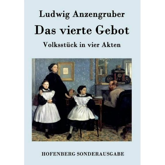 Das vierte Gebot : Volksstück in vier Akten (Paperback)