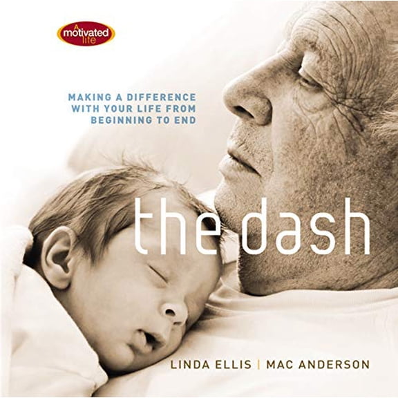 Pre-Owned The Dash: Making a Difference with Your Life from Beginning to End by Linda Ellis (Hardcover)