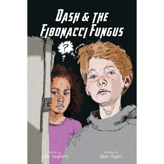 Dash and the Fibonacci Fungus, (Paperback)