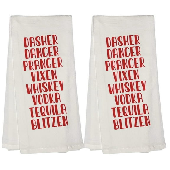 Dasher Dancer Prancer Vixen Whiskey Vodka Tequila Blitzen, Set of 2, 100% Cotton Funny Quotes Flour Sacks Kitchen Towels/Tea Towels Size: 20 x 30 Inch.
