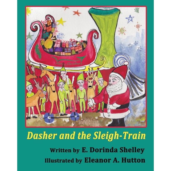 Dasher and the Sleigh-Train (Paperback)