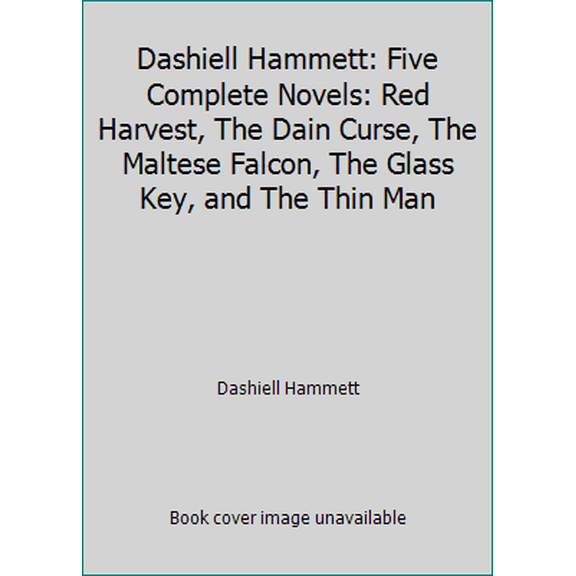 Pre-Owned Dashiell Hammett: Five Complete Novels: Red Harvest, The Dain Curse, The Maltese Falcon, The Glass Key, and The Thin Man (Hardcover) 0517338416 9780517338414
