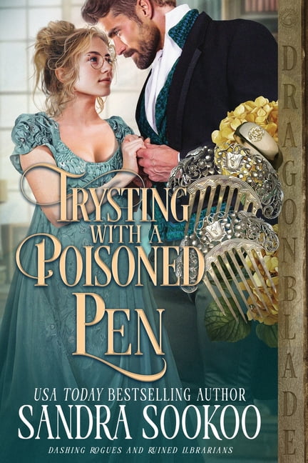 Dashing Rogues and Ruined Librarians Trysting with a Poisoned Pen: A Regency Historical Romance, Book 4, (Paperback)