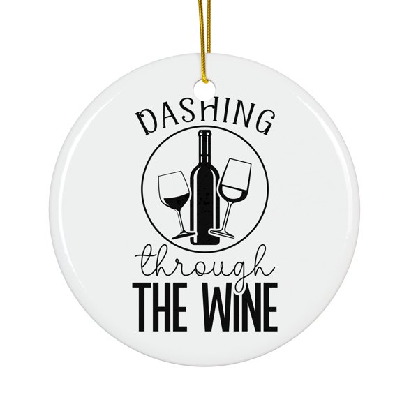 Dashing through the wine Magical Season Treasure For Gifts And Surprises Hanging Round Ornament