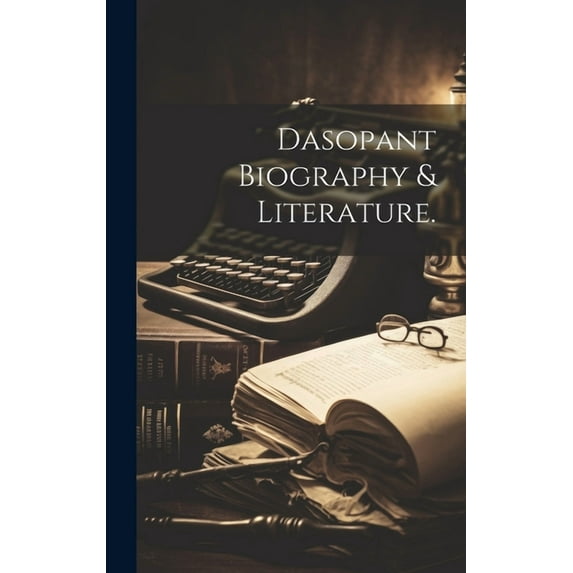 Dasopant biography & Literature. (Hardcover)