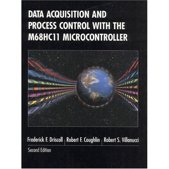 Pre-Owned Data Acquisition and Process Control with the M68hc11 Microcontroller (Paperback) 0137799764 9780137799763