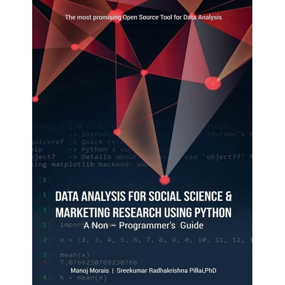 Data Analysis For Social Science & Marketing Research using Python: A Non-Programmer's Guide, (Paperback)