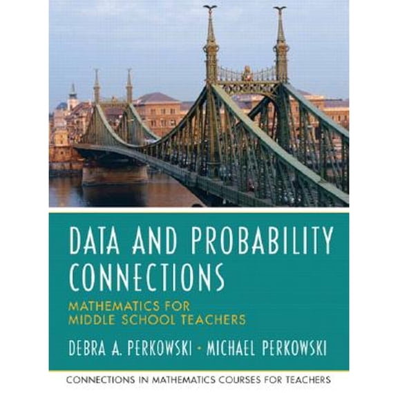 Pre-Owned Data Analysis and Probability Connections: Mathematics for Middle School Teachers (Paperback) 0131449222 9780131449220