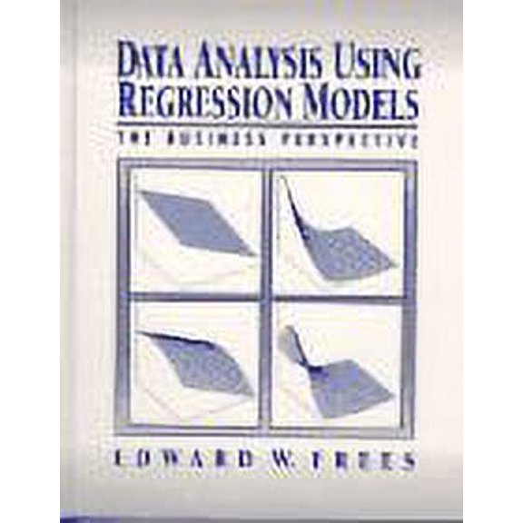 Pre-Owned Data Analysis Using Regression Models: The Business Perspective - Frees, Edward W.