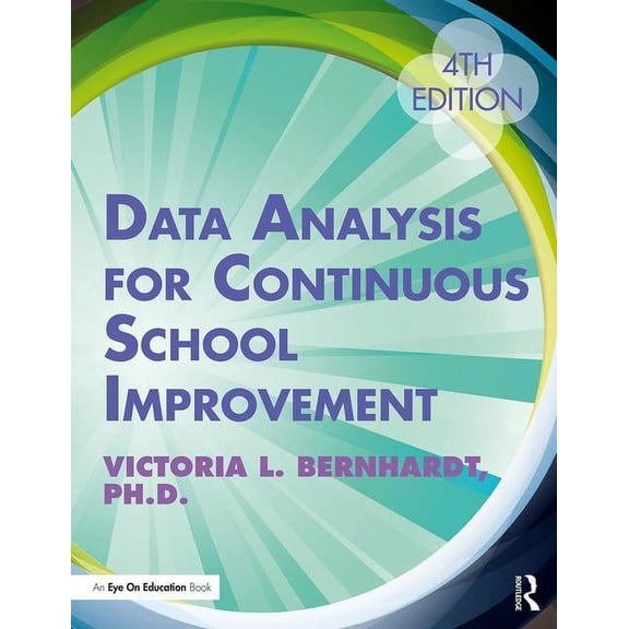 Data Analysis for Continuous School Improvement, (Paperback)