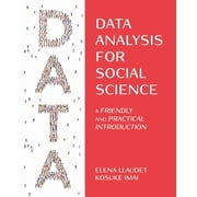 Data Analysis for Social Science A Friendly and Practical Introduction, Hardcover
