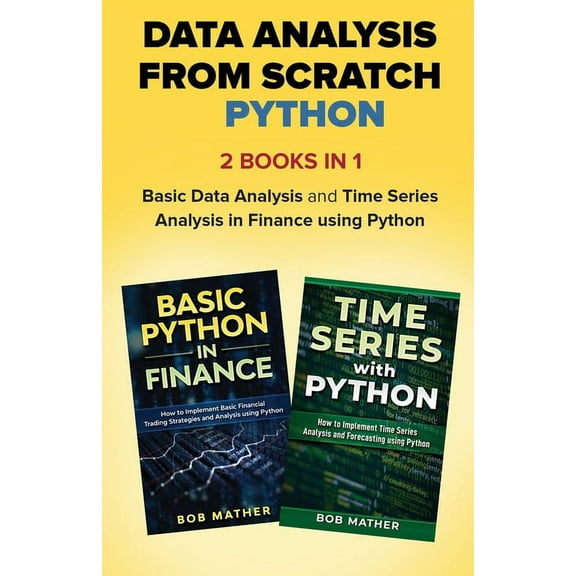 Data Analysis from Scratch with Python Bundle: Basic Data Analysis and Time Series Analysis in Finance using Python, (Paperback)