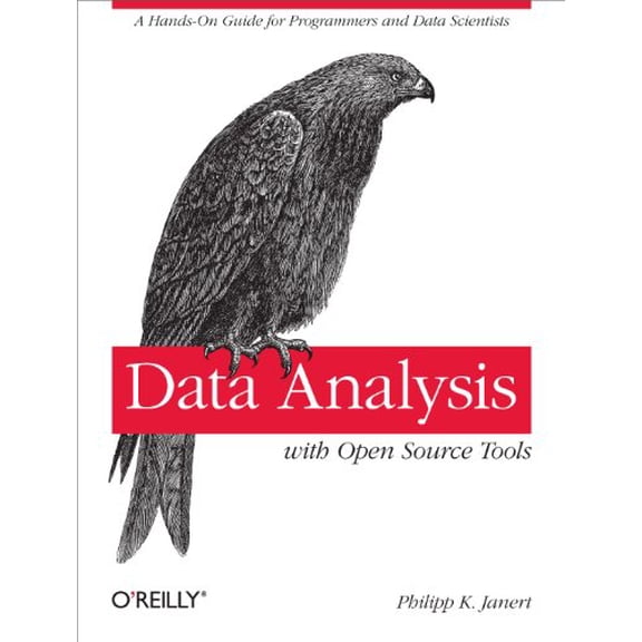 Pre-Owned Data Analysis with Open Source Tools: A Hands-On Guide for Programmers and Data Scientists (Paperback) 0596802358 9780596802356