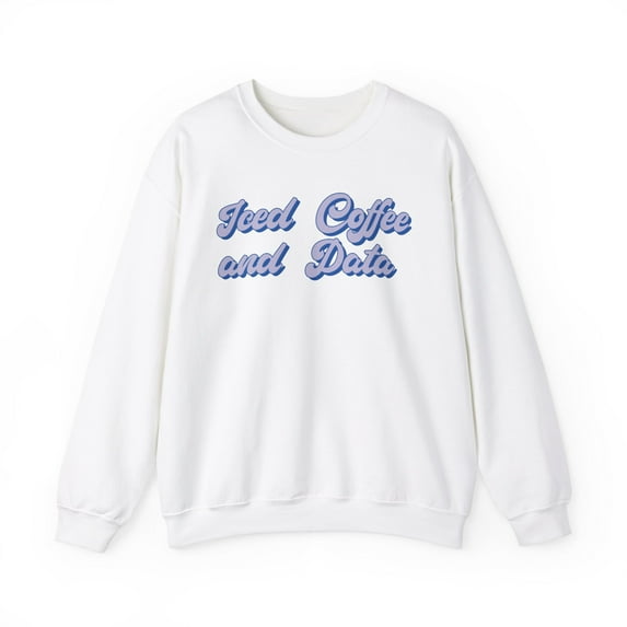 Data Analyst Sweatshirt Gifts Crew Neck Shirt Long Sleeve Unisex