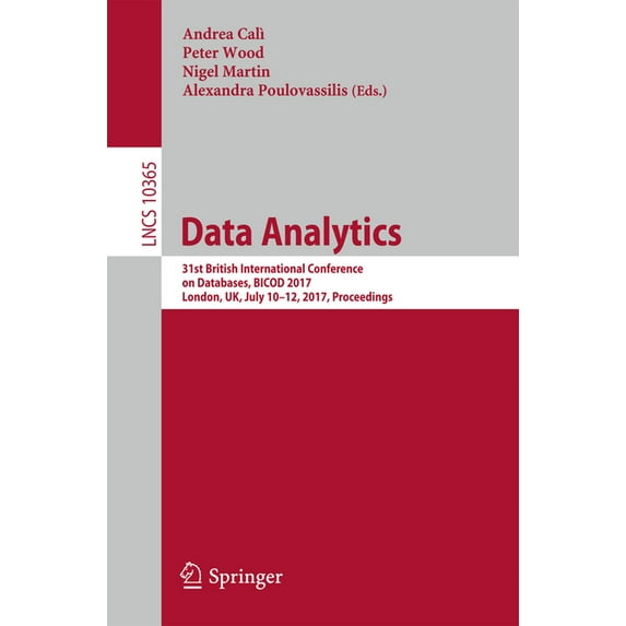 Data Analytics: 31st British International Conference on Databases, Bicod 2017, London, Uk, July 10-12, 2017, Proceeding, (Paperback)