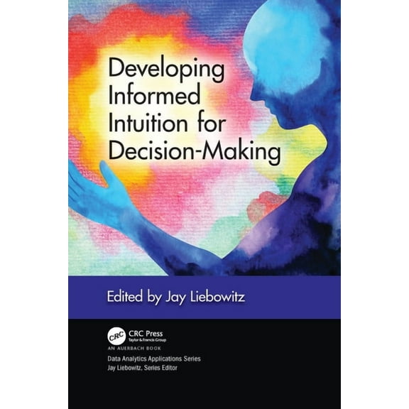 Data Analytics Applications Developing Informed Intuition for Decision-Making, (Paperback)