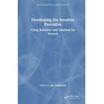 thumbnail image 1 of Data Analytics Applications Developing the Intuitive Executive: Using Analytics and Intuition for Success, (Hardcover), 1 of 1