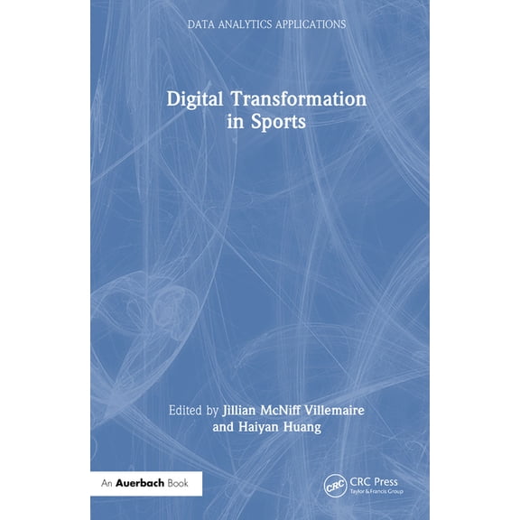 Data Analytics Applications Digital Transformation in Sports, (Hardcover)