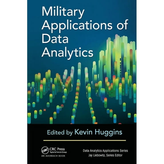 Data Analytics Applications Military Applications of Data Analytics, (Paperback)