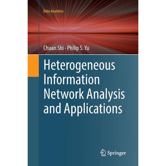 Data Analytics Heterogeneous Information Network Analysis and Applications, (Paperback)