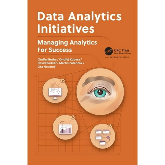 Data Analytics Initiatives: Managing Analytics for Success, (Paperback)