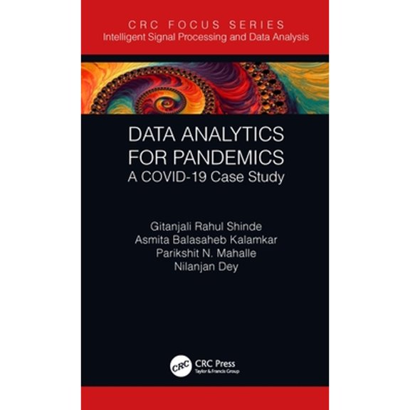 Pre-Owned Data Analytics for Pandemics: A COVID-19 Case Study (Hardcover) 0367558467 9780367558468
