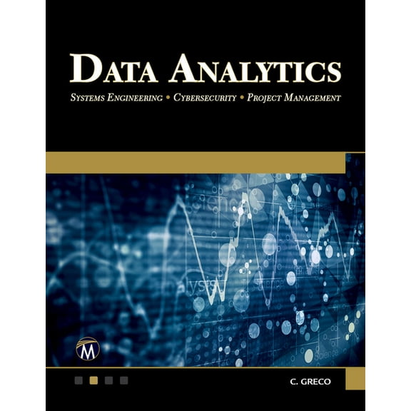 Data Analytics: Systems Engineering - Cybersecurity - Project Management, (Paperback)