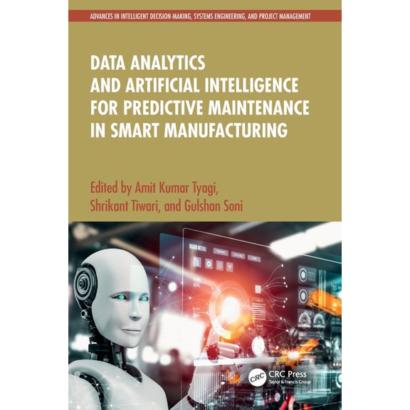 Advances in Intelligent Decision-Making, Data Analytics and Artificial Intelligence for Predictive Maintenance in Smart Manufacturing, (Paperback)