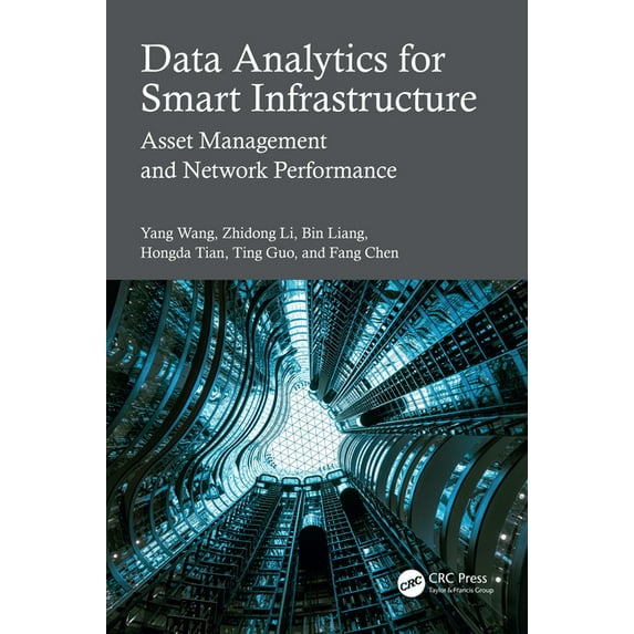 Data Analytics for Smart Infrastructure: Asset Management and Network Performance, (Paperback)
