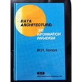 thumbnail image 1 of Pre-Owned Data architecture: The information paradigm (Hardcover) 0894352687 9780894352683, 1 of 1