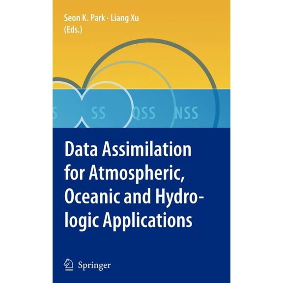 Data Assimilation for Atmospheric, Oceanic and Hydrologic Applications, (Hardcover)