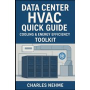 Data Center HVAC Quick Guide Cooling & Energy Efficiency, Toolkit, Paperback