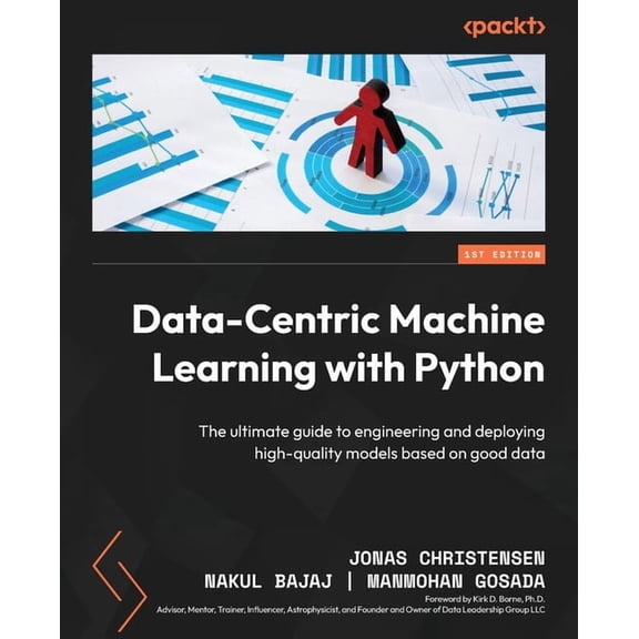 Data-Centric Machine Learning with Python: The ultimate guide to engineering and deploying high-quality models based on , (Paperback)