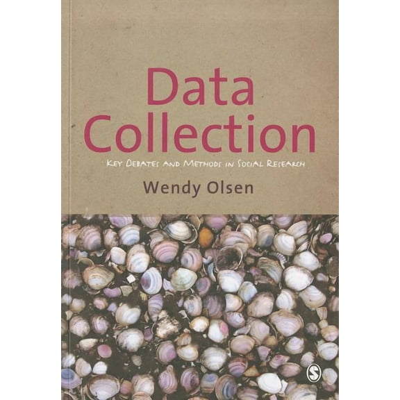 Data Collection: Key Debates and Methods in Social Research, (Paperback)
