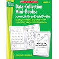 thumbnail image 1 of Pre-Owned Data Collection Mini-Books: Science, Math, and Social Studies: Grades K-2 (Paperback) 0439580633 9780439580632, 1 of 1