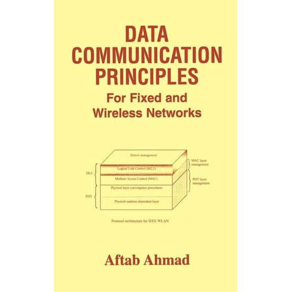 Data Communication Principles: For Fixed and Wireless Networks, (Hardcover)