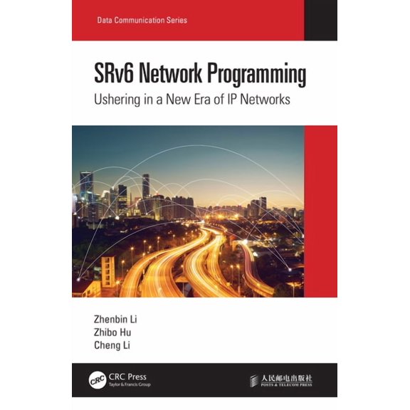 Data Communication Srv6 Network Programming: Ushering in a New Era of IP Networks, (Hardcover)