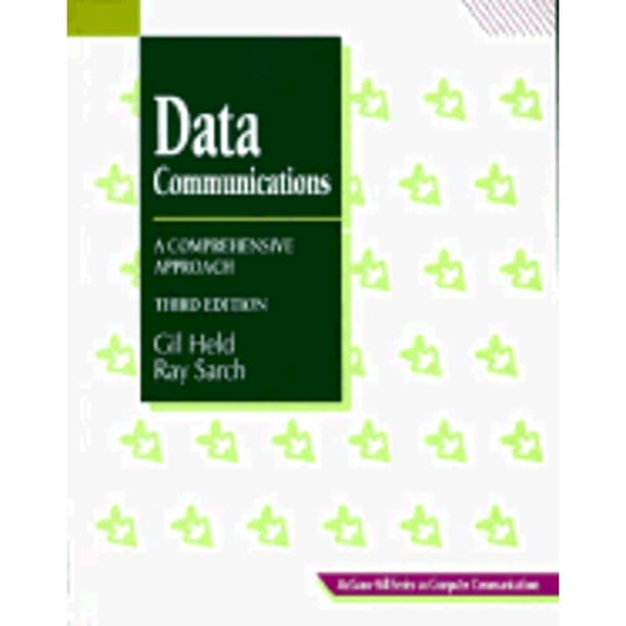 Pre-Owned Data Communications: A Comprehensive Approach (McGraw-Hill Series on Computer Communications) Paperback