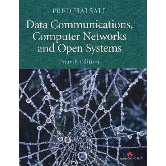 Pre-Owned Data Communications, Computer Networks, and Open Systems (4th Edition) (Hardcover) 020142293X 9780201422931