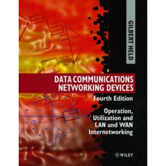 Pre-Owned Data Communications Networking Devices: Operation, Utilization and LAN and WAN Internetworking (Hardcover) 047197515X 9780471975151
