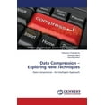 thumbnail image 1 of Data Compression - Exploring New Techniques (Paperback), 1 of 1